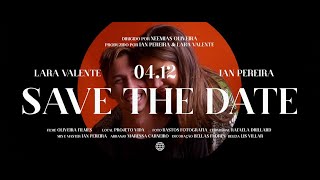 Save The Date | 4.12 // Casamento | Lara e Ian