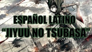 Shingeki no kyojin "jiyuu no tsubasa" (español latino)