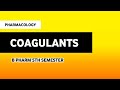 Coagulants | Pharmacology | B Pharm 5th semester