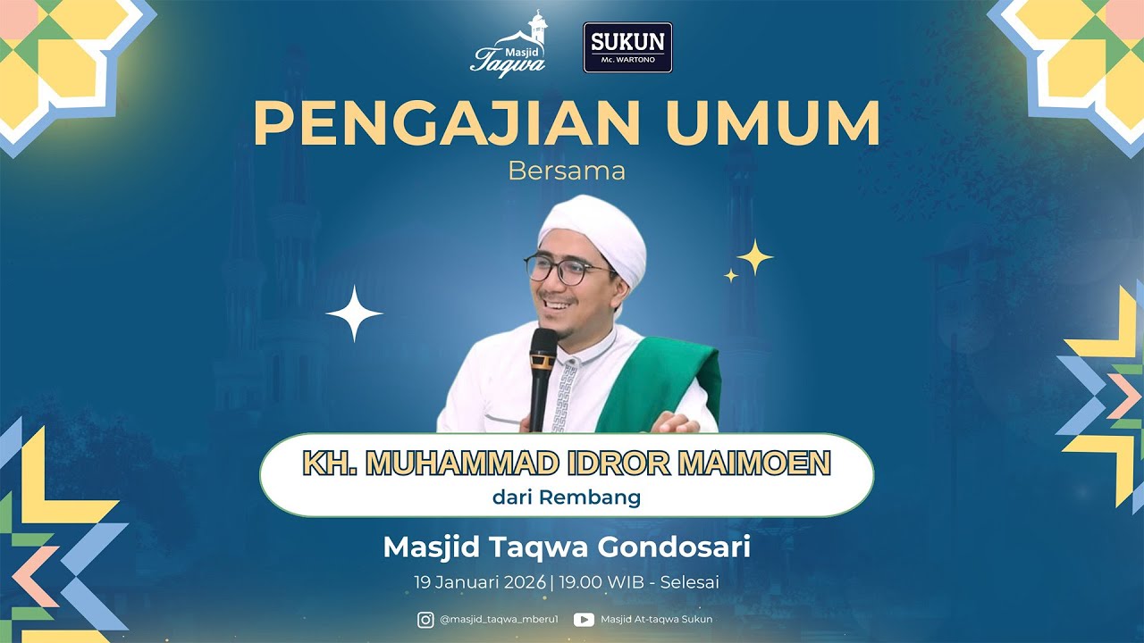 PENGAJIAN UMUM BERSAMA KH. MUHAMMAD IDROR MAIMOEN | MASJID TAQWA GONDOSARI