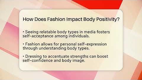 How Does Fashion Impact Body Positivity? - Inside Body Image