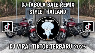 DJ TABOLA BALE REMIX STYLE THAILAND SOUND RINNZ | DJ VIRAL TIKTOK TERBARU 2025