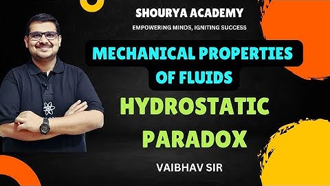 HYDROSTATIC PARADOX I CLASS 12 I PHYSICS I VAIBHAV SIR