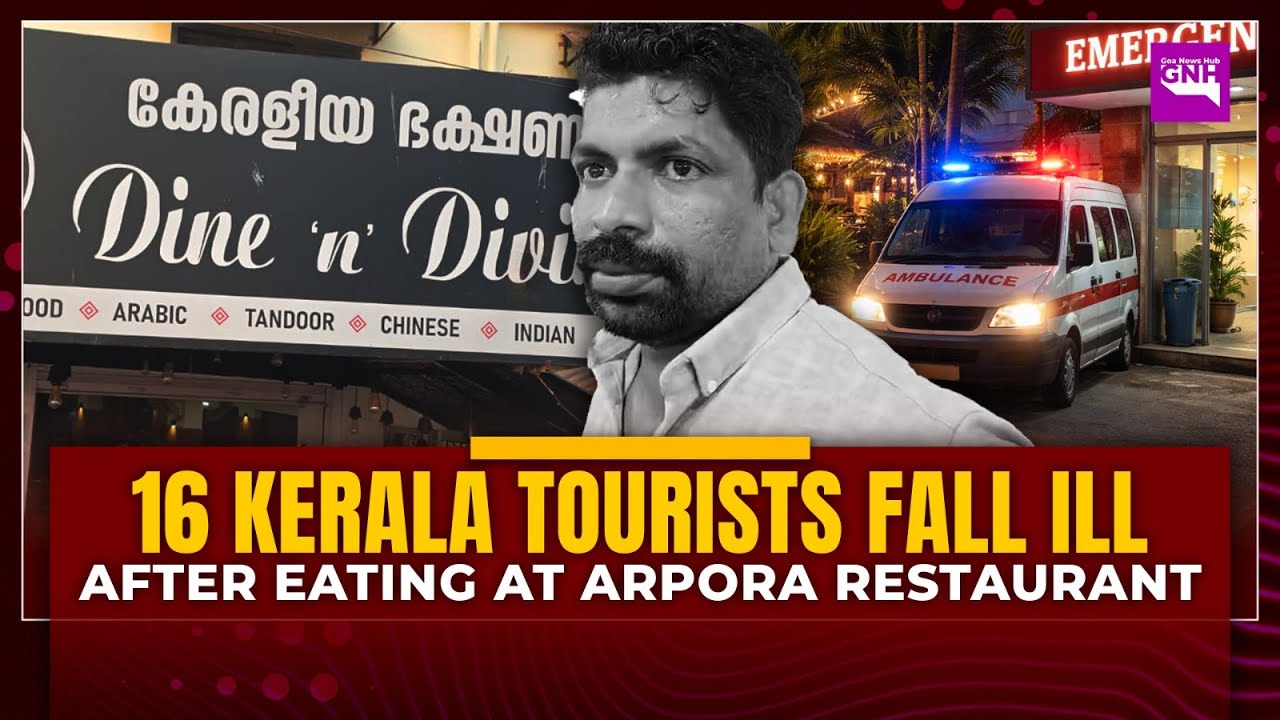 16 Kerala Tourists Fall Ill After Eating at Arpora Restaurant