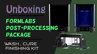 UNBOXING, #formlabs Form Wash, Form Cure, and Finishing Kit