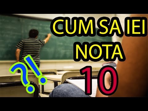 Cum sa iei nota 10 la scoala sau facultate - 3 pasi simpli