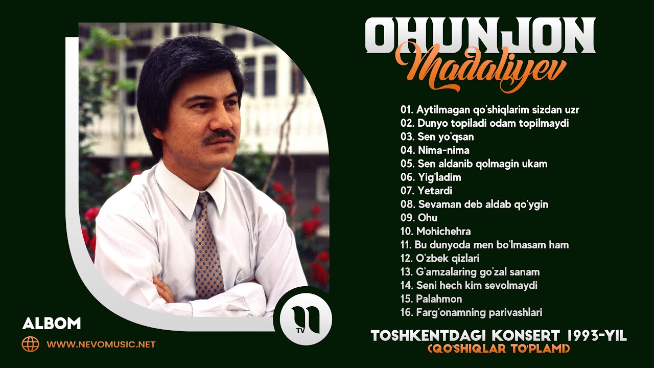 Ohunjon Madaliyev - Toshkentdagi konsert 1993-yil (qo'shiqlar to'plami)