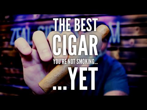 The Best Cigar You're not smoking...YET!!!