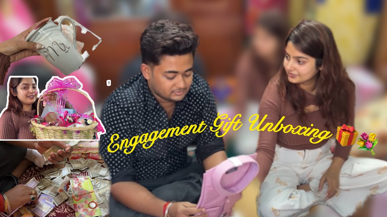 Engagement Gift Unboxing 🎁💐