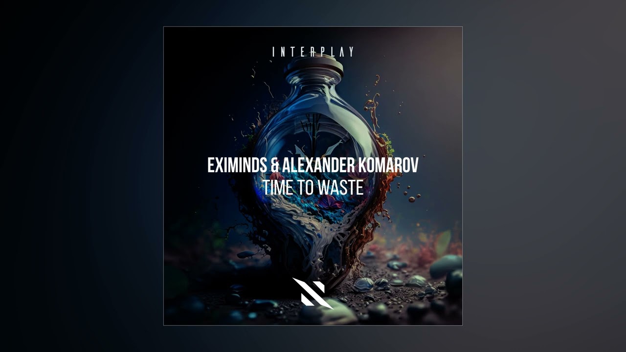 Eximinds & Alexander Komarov - Time To Waste (Extended Mix)