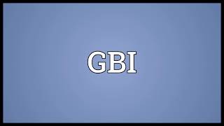 GBI Meaning