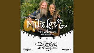 Miniatura de vídeo de "Mike Love - These Are My Roots (Live at Sugarshack Sessions)"