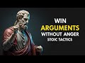 How to WIN Every Argument by Refusing to Get ANGRY