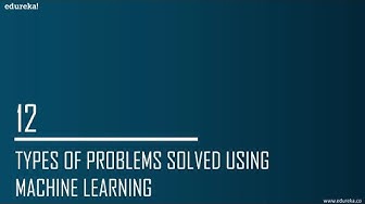 Types Of Problems Solved Using Machine Learning