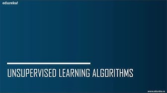 Unsupervised Learning Algorithms