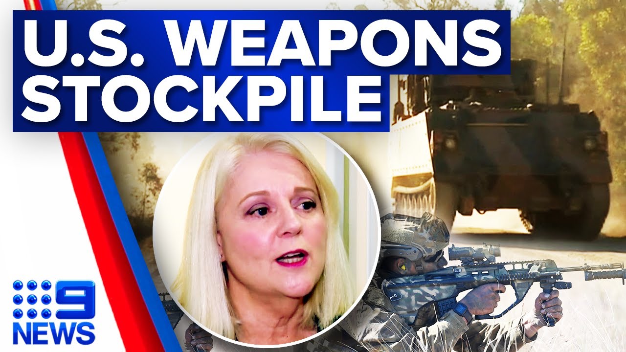 US wants to increase military stockpiles in northern Australia | 9 News Australia