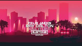 Felix Jaehn & Ray Dalton - Call It Love  ( B. Istone Bootleg)[2023] Resimi