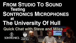 🎤 From Studio to Sound | Testing Sontronics Mics at the University of Hull 🎧
