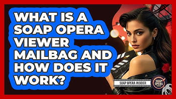 What Is A Soap Opera Viewer Mailbag And How Does It Work? - Soap Opera Insider