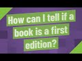 How can I tell if a book is a first edition?