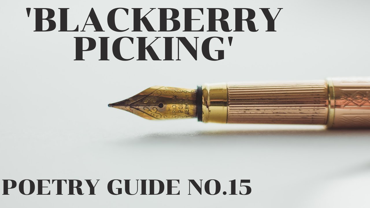 'Blackberry Picking' Poetry Guide YouTube