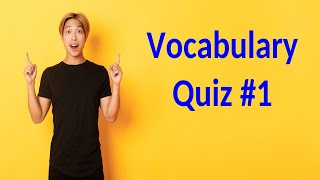 Vocabulary Quiz 1 - Project 3 Unit 2B