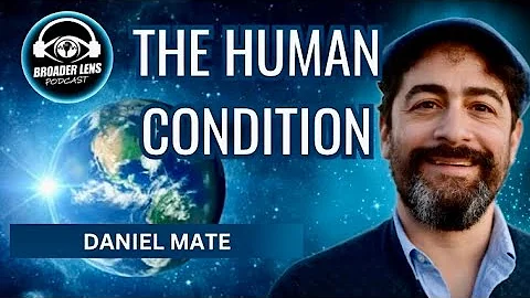 The HUMAN CONDITION (Episode 2) with Daniel Mate