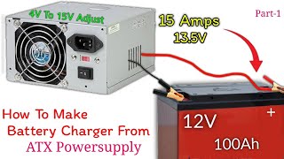 How To Make A 14V, 15A Car Battery Charger, From ATX PowerSupply (Part1)