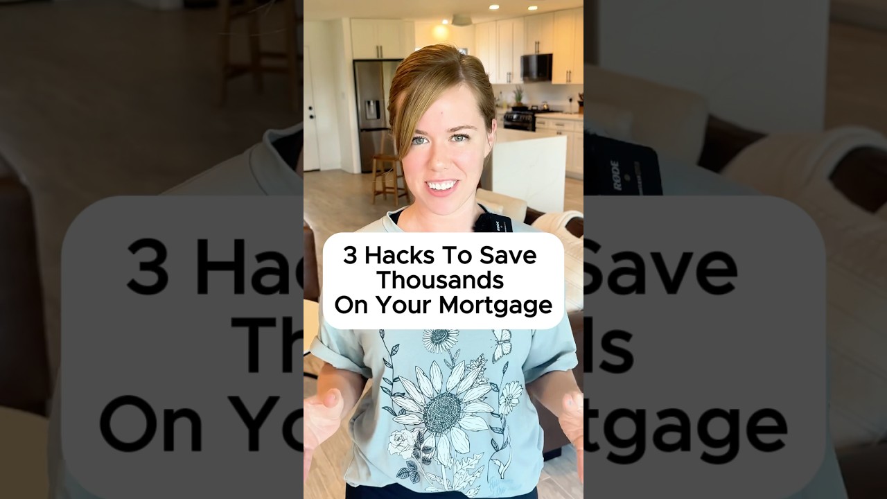 3 Hacks to Save Thousands on your Mortgage