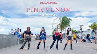 [KPOP in Public] BLACKPINK (블랙핑크) - 'Pink Venom' Dance Cover | Philippines