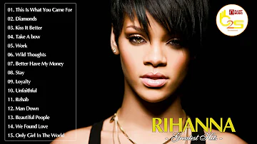 Rihanna Greatest Hits 2018 - The Best Of Rihanna Playlist