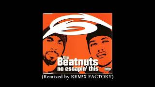 BEATNUTS & BEYONCE - NO ESCAPÏN' THIS  (revisited by REM!X FACTORY)