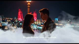 Başqa Birisini Seve Bilmersen - Sadiq Süleymanlı Cover