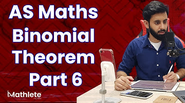 AS level Maths - Binomial Theorem - (Part 6)