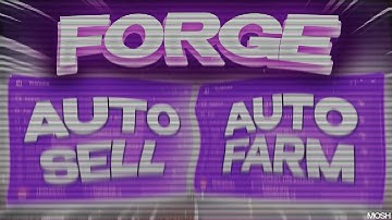 [No Key] ROBLOX The FORGE SCRIPT GUI - Master Forge, Auto Farm, Auto Sell, God, Auto Kill, Auto Ore