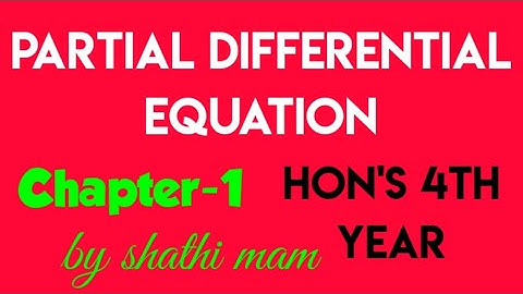 Partial Differential Equations,Derivation of a partial Differential Equation||hons 4th year, bangla.