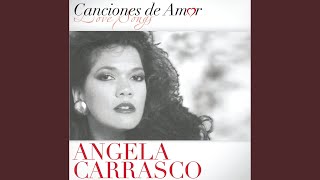 Miniatura del video "Ángela Carrasco - No Me Puedo Quejar"