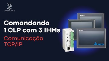 Controle de CLP DVP Delta com 3 IHMs via Ethernet