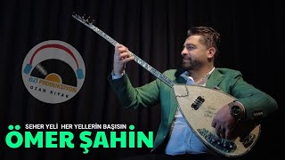 Ömer Şahin - Seher Yeli Her Yellerin Başısın - 2024 - Ozi Produksiyon Resimi