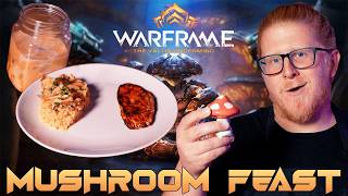 Nokko's Mushroom Feast! A Warframe Meal Challenge!