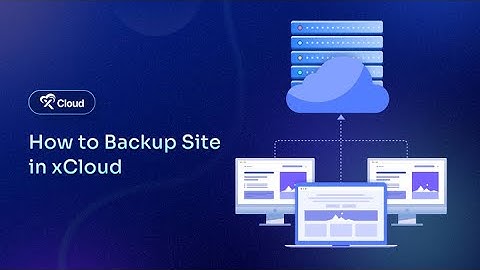 How to Backup Your Website With xCloud: Step-by-Step Tutorial