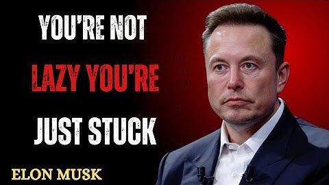 You’re Not Lazy — Elon Musk Knows What’s Really Holding You Back
