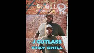 J Cutlass - Stay Chill (Promo Video)