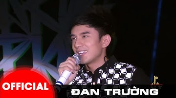 ĐAN TRƯỜNG || LIVE SHOW VẪN MÃI MỘT NỤ CƯỜI - (PHẦN 1)