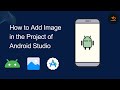 How to Add an Image in the Project of Android Studio || Android Development #android #imageview