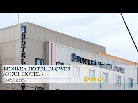 BENIKEA Hotel Flower - Seoul Hotels, South Korea