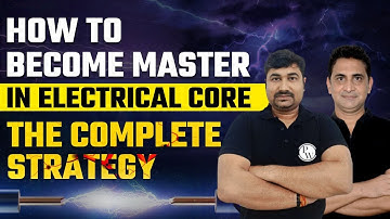 How to Become Master in Electrical Core - The Complete Strategy | GATE 2023
