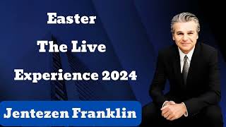 Easter  The Live Experience 2024 _ Jentezen Franklin