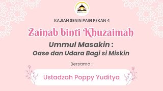 Zainab binti Khuzaimah | Ustz. Poppy Yuditya | Kajian Senin Muslimat