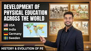 Development of Physical Education Across the World | USA, India, Germany &amp; Sweden
